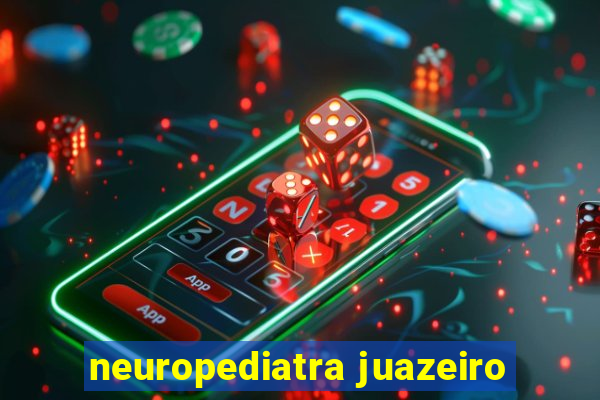 neuropediatra juazeiro